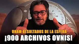 900 ARCHIVOS OVNIS DESCLASIFICADOS UNAM RESULTADOS la ESFERA de BUGA