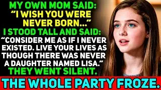 My Mom Said  &ldquo;We Wish You Were Never Born&rdquo; at My Graduation Dinner &mdash; So I Did What Nobody Expected