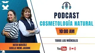 🌿✨ Episodio 6 | Belleza Consciente: Cosm&eacute;tica Natural para el Bienestar Integral