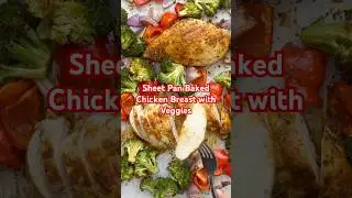 Sheet Pan Baked Chicken Breast with Veggies
