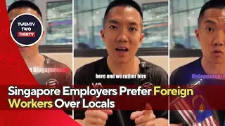 Singapore Employers Prefer Foreign Workers Over Locals Why This Debate Exploded Online