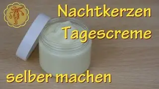 Nachtkerzen-Tagescreme selber machen - f&uuml;r trockene, gereizte Haut