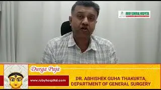 DR. ABHISHEK GUHA THAKURTA, DEPARTMENT OF GENERAL SURGERY | 24 X 7 RUBY EMERGENCY  : 9831179175