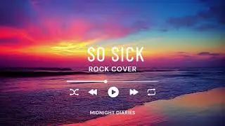 MIDNIGHT DIARIES - SO SICK (OPM ROCK COVER)