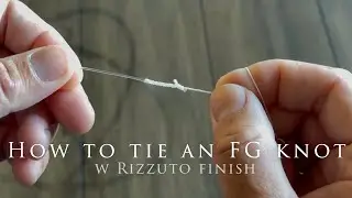 Как завязать узел FG с отделкой Rizzuto, подробно объясняется за 5 минут