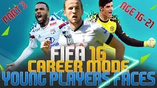 FIFA 16 Career Mode - Young Player Faces Age 16-21 PART 3