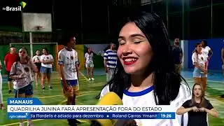 Temporada de festas juninas voltou em Manaus