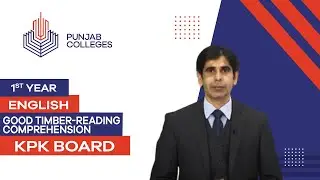 PGC Lectures-Inter Part 1-KPK Board-English - Good Timber Reading Comprehension