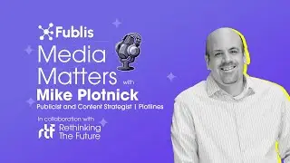 Media Matters with Mike Plotnick | PLOTLINES | RTF - Rethinking The Future