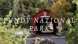 Fundy National Park New Brunswick | Episode: 2