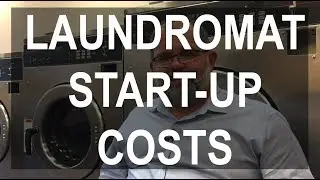 Calculating Start-Up Costs for a Laundromat