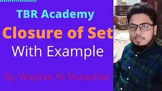 #clousre of set with easiest example in #Topology in Urdu/hindi by Wajahat Ali Muqaddar