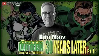 Comic Book Writer Interview: Emerald Twilight- 30 Years Later Part 1 with Ron Marz| Sig Slayers 60