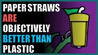 Paper straws are objectively better than plastic