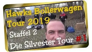 Hawks Bollerwagen Tour 2019 S02E01 I Silvester Tour I Feuerwerk I XXL Teppich I The Hawk Fireworks