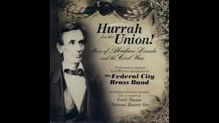 Red White and Blue, Yankee Doodle, Battle Hymn- The Federal City Brass Band