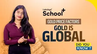 Gold & The Global Market | Why Prices Change | Plus Two | Malayalam | Lakshya School +