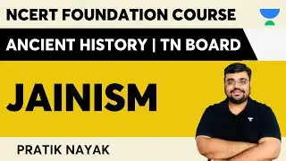 Jainism | L5 | TN Board | NCERT Foundation Course | Pratik Nayak