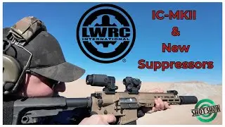 LWRC IC-MKII и глушители | SHOT Show 2025