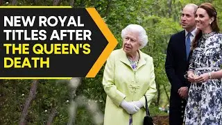 How the titles of the Royal family would change after Queen's death | WION Originals