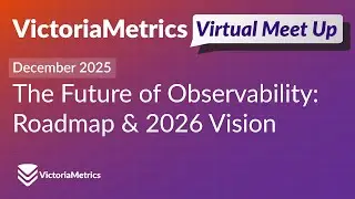 Будущее мониторинга: дорожная карта VictoriaMetrics и видение на 2026 год.