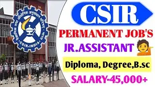 CSIR Technical Assistant Recruitment 2022| CSIR job vacancy 2023| CSIR Diploma, Degree pass job|