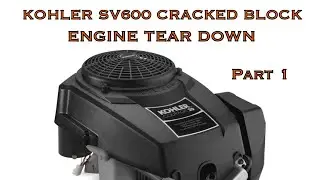 Kohler Courage 20hp SV600 Engine Teardown and Rebuild - Part 1
