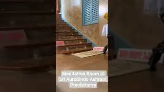 💫 Meditation Room @ Sri Aurobindo Ashram Pondicherry 🌸❤️💫