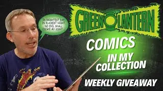 Did someone say Green Lantern?!? Green Lantern comics in my collection? Weekly Giveaway
