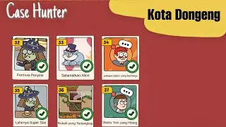 Case Hunter - Kota dongeng (32-37)