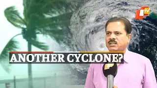 Cyclone Threat: What Are IMD&rsquo;s Predictions | OTV News