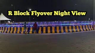 R Block Flyover Patna का Evening & Night View