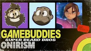 Onirism | Gamebuddies | Ep. #4 | Super Beard Bowl