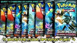 UNREAL BOX - PART 4 - 9 POKEMON BURNING SHADOWS BOOSTER PACK OPENING - QUEST FOR HR CHARIZARD GX