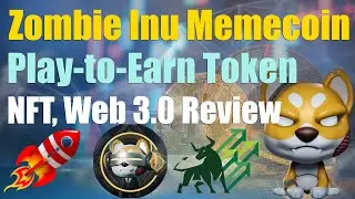 Zombie Inu Memecoin Review | Play-to-Earn, NFT, Web3.0 Token | Next Shiba Inu with 1000% Move
