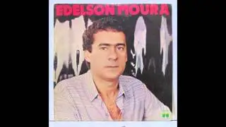 Edelson Moura - Adeus Amor (1983)