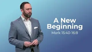 A New Beginning | Dr. Adam Dooley
