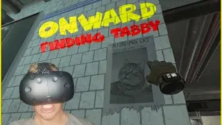 ONWARD :: FINDING TABBY! ( HTC VIVE )
