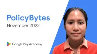 Google Play PolicyBytes - Pembaruan kebijakan November 2022