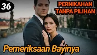 Bab 36. Pemeriksaan Bayinya