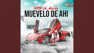 Muevelo De Ahi