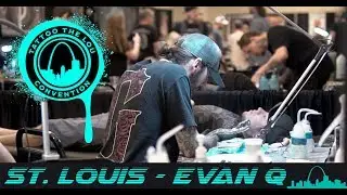 Evan Q : Tattoo The Lou 2018  - Filmed by: Blaine LeClair