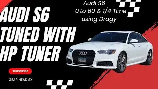 Audi S6  Before & After Tune 0 to 60 & 1/4 Tmes