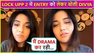 Logon Ko Bura Lag... Divya Agarwal's First Reaction On Her Entry In Lock Upp 2