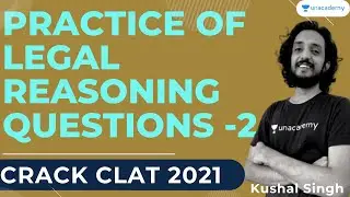 CLAT 2021 | CLAT Preparation | Practice of Legal Reasoning Questions by Kushal Singh