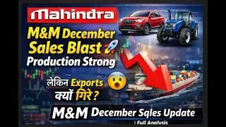 M&M December Sales Blast 🚀 Production Strong, लेकिन Exports क्यों गिरे? | Full Analysis..!!