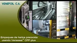 EMPAQUE HARINA PRECOCIDA USANDO VENESEAL&reg; CPP PLUS
