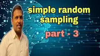 Simple Random Sampling ( PART-3)