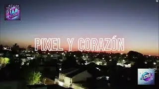 Pixel Y Coraz&oacute;n ‐ Dj Licha