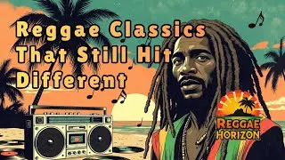 Reggae Classics That Never Get Old 🌴 Timeless Roots & Old School Reggae Hit